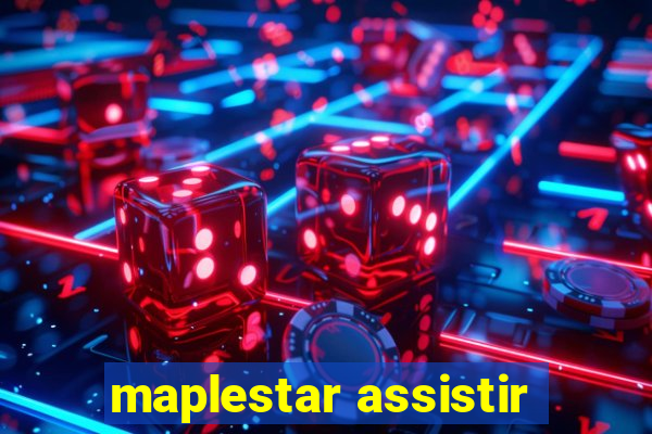 maplestar assistir